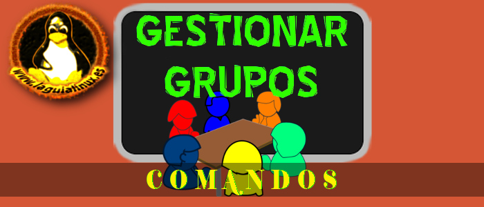 Gestión de grupos por comandos Gestión de grupos por comandos