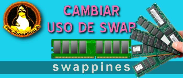 Swappiness, optimizar uso de memoria SWAP