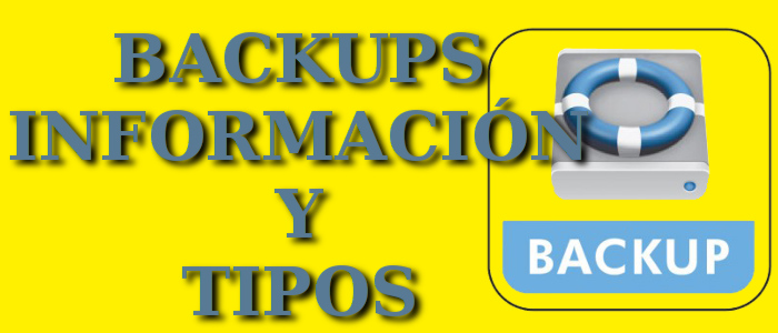 Backups, tipos de copias de seguridad